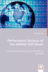 Performance Analysis of the WiMAX TDD Mode - Daniel Marsico