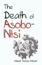 The Death of Asobo-Ntsi - Mbuh Mbuh Tennu
