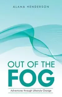 Out of the Fog - Alana Henderson