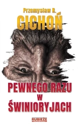Pewnego razu w Świnioryjach - Przemysław R. Cichoń