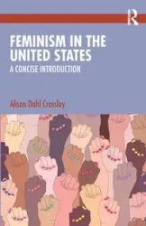 Feminism in the United States - Alison Dahl Crossley