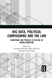 Big Data, Political Campaigning and the Law - Witzleb Normann