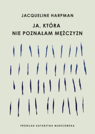 eBook Ja, która nie poznałam mężczyzn - Jacqueline Harpman epub mobi