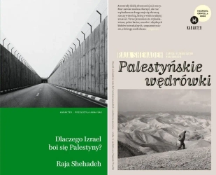 Dlaczego Izrael boi się Palestyny? + Palestyńskie wędrówki Raja Shehadeh - Raja Shehadeh