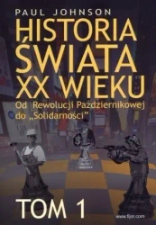 Historia świata XX wieku T.1 - Paul Johnson