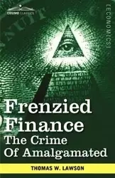 Frenzied Finance - Thomas William Lawson