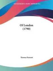 Of London (1790) - Thomas Pennant