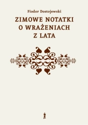 Zimowe notatki o wrażeniach z lata - Dostojewski Fiodor