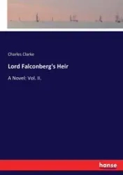 Lord Falconberg's Heir - Charles Clarke