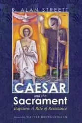 Caesar and the Sacrament - Alan Streett R.
