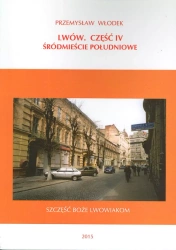 Lwów. Część IV. Śródmieście Południowe - Przemysław Włodek