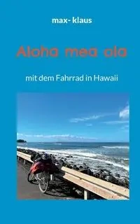 Aloha mea ola - klaus max-