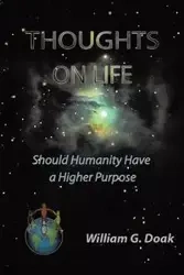Thoughts on Life - William Doak