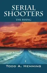 Serial Shooters - Todd A. Hemming