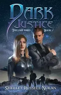 Dark Justice - Russell Nolan Shelley