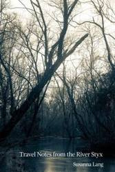 Travel Notes from the River Styx - Lang Susanna