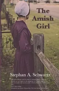 The Amish Girl - Stephan Schwartz A