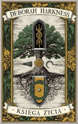 Księga życia. Trylogia Wszystkich Dusz. Tom 3 - Deborah Harkness