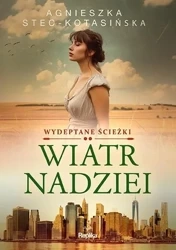 Wydeptane ścieżki T.2 Wiatr nadziei - Agnieszka Stec-Kotasińska