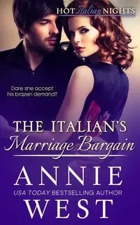 The Italian's Marriage Bargain - Annie West