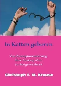 In Ketten geboren - Krause Christoph T. M.