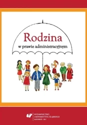 Rodzina w prawie administracyjnym - red. Anna Gronkiewicz, Agnieszka Ziółkowska