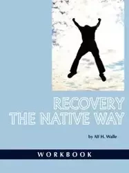 Recovery the Native Way - Walle Alf H
