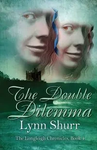 The Double Dilemma - Lynn Shurr
