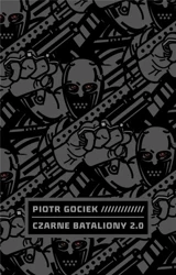 Czarne bataliony 2.0 - Piotr Gociek