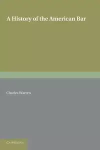 A History of the American Bar - Warren Charles