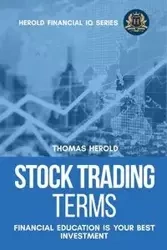Stock Trading Terms - Financial Education Is Your Best Investment - Thomas Herold