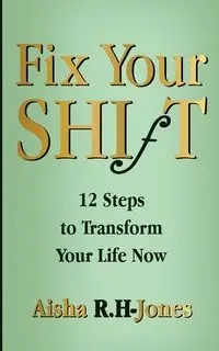 Fix Your Shift - R.H-Jones Aisha