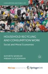 Household Recycling and Consumption Work - Kathryn Wheeler