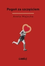 Pogoń za szczęściem - Aneta Majocha