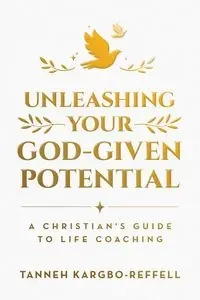 Unleashing Your God-Given Potential - Kargbo-Reffell Tanneh