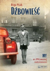 Dźbowieść. My w sPRLowanej codzienności - Olga Ptak