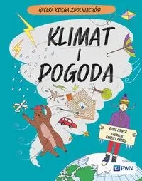 Klimat i pogoda. Wielka Księga Zdolniachów - Rosie Cooper, Harriet Russell