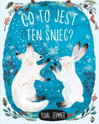 Co to jest ten śnieg? - Yuval Zommer, Yuval Zommer, Katarzyna Biegańska
