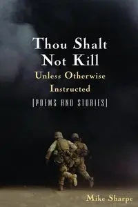 Thou Shalt Not Kill Unless Otherwise Instructed - Leon Sharpe