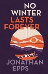 No Winter Lasts Forever - Jonathan Epps
