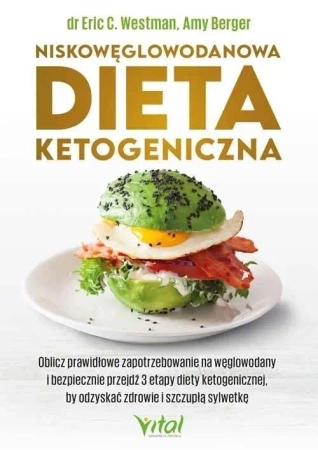 Niskowęglowodanowa dieta ketogeniczna - Amy Berger, Eric C. Westman