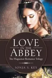 Love in the Abbey - Sonja Key