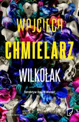 Wilkołak - Wojciech Chmielarz, Karolina Macios, Michał Pawło