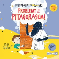 audiobook Superbohater z antyku. Tom 4. Problemy z Pitagorasem! - Stella Tarakson