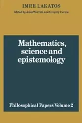Mathematics, Science and Epistemology - Lakatos Imre
