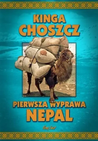 Pierwsza wyprawa Nepal - Kinga Choszcz - Kinga Choszcz