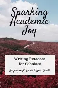 Sparking Academic Joy - M. Davis Angelique