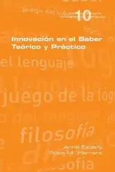 Innovación en el Saber Teório y Práctico - Anna Estany