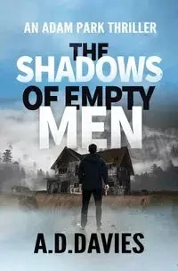The Shadows of Empty Men - Davies A. D.