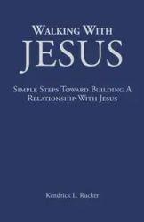 Walking With Jesus - Kendrick L. Rucker